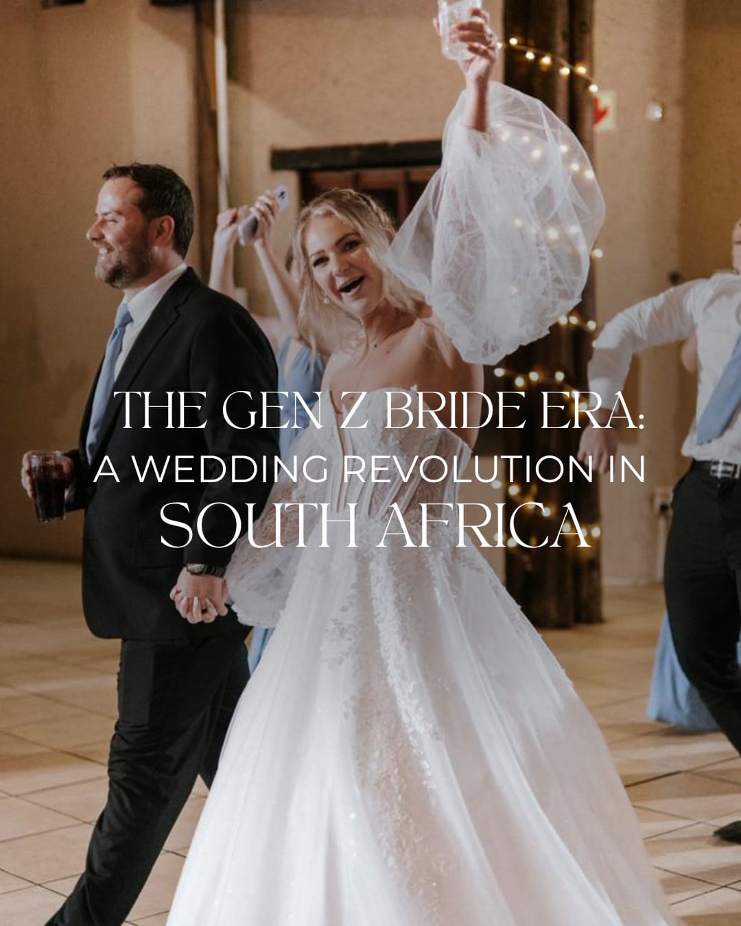 How Gen Z Brides Are Revolutionizing the South African Wedding Market